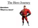 The Hero Journey - slide 1