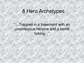 8 Hero Archetypes