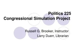 Politics 225 Congressional Simulation Project