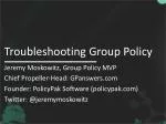 Troubleshooting Group Policy - slide 1