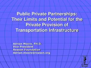 Public Private Partnerships: Their Limits and Potential for the Private Provision of Transportation Infrastructure