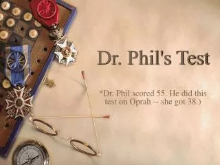 Dr. Phil's Test