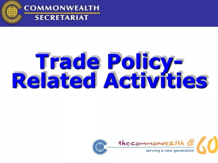 trade policy related activities