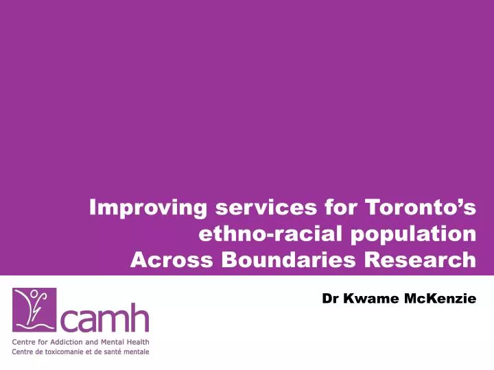 improving services for toronto s ethno racial population across boundaries research