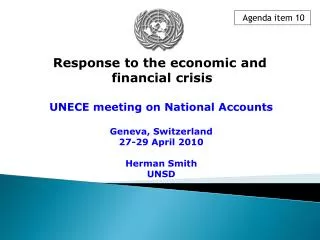 UNECE meeting on National Accounts Geneva, Switzerland 27-29 April 2010 Herman Smith UNSD