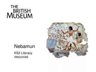 Nebamun KS2 Literacy resources