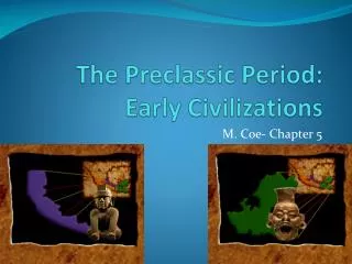 The Preclassic Period: Early Civilizations