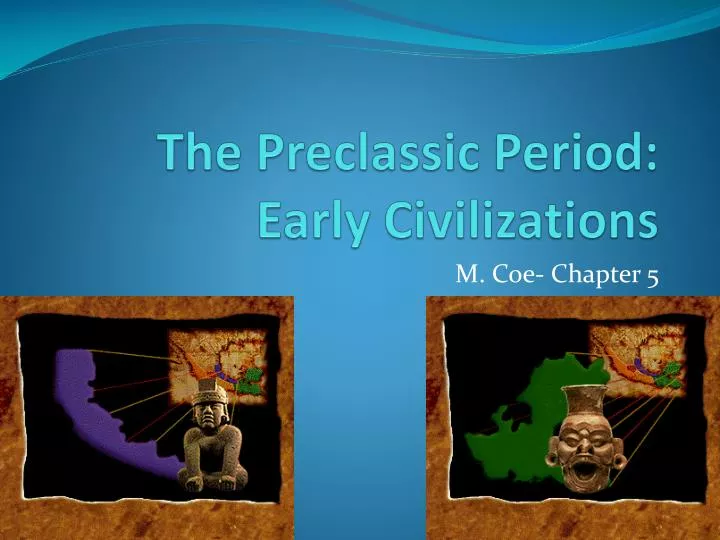the preclassic period early civilizations