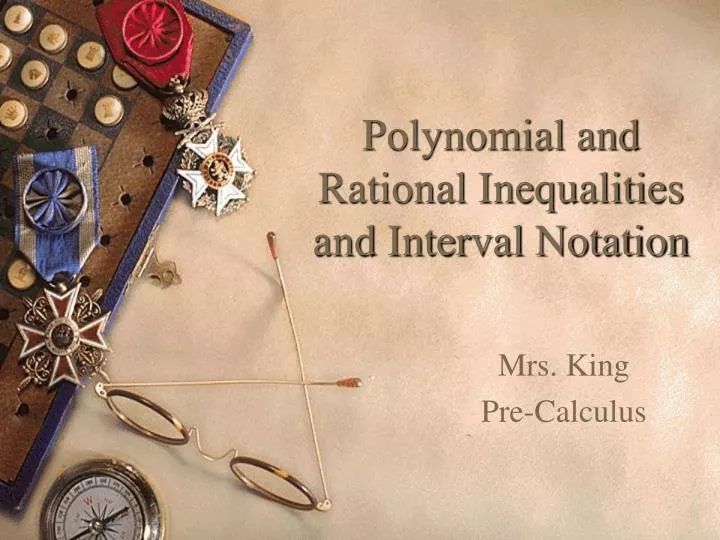 polynomial and rational inequalities and interval notation