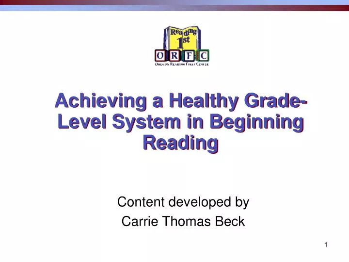 achieving a healthy grade level system in beginning reading
