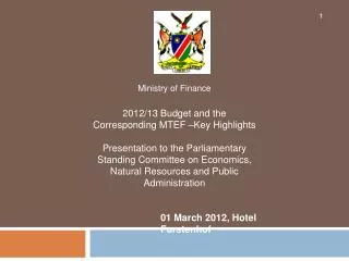 Ministry of Finance 2012/13 Budget and the Corresponding MTEF –Key Highlights