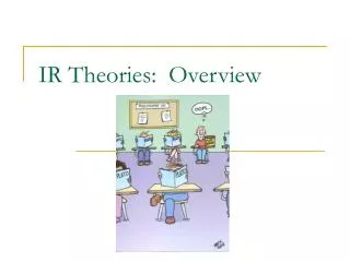 IR Theories: Overview