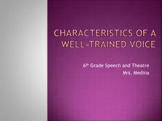Characteristics of a Well-Trained Voice