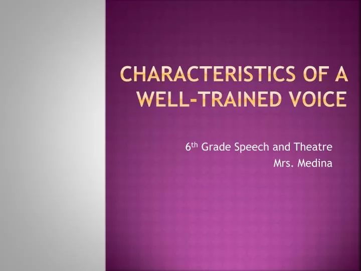 characteristics of a well trained voice