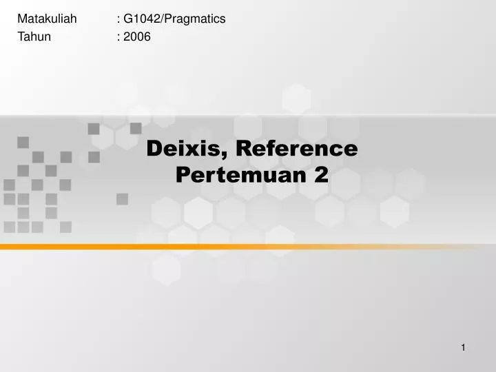 deixis reference pertemuan 2