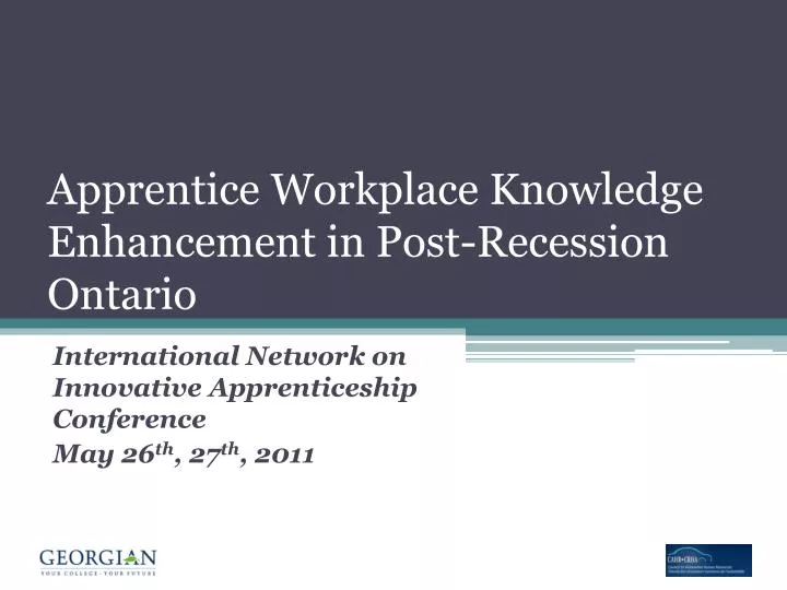 apprentice workplace knowledge enhancement in post recession ontario