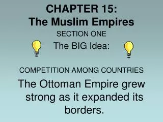 CHAPTER 15: The Muslim Empires