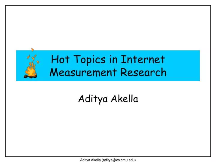 hot topics in internet measurement research