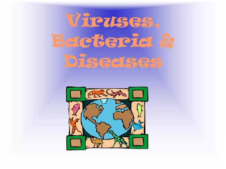 viruses bacteria diseases
