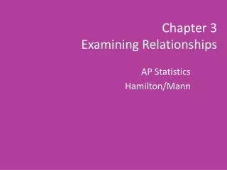 Chapter 3 Examining Relationships