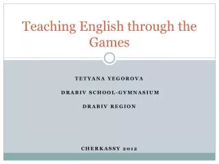 Teaching English through the Games