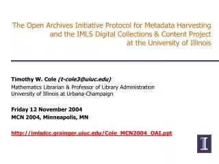 The Open Archives Initiative Protocol for Metadata Harvesting and the IMLS Digital Collections &amp; Content Project at