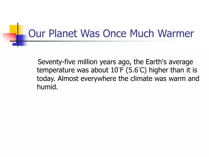 our planet was once much warmer