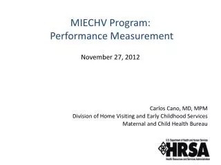MIECHV Program: Performance Measurement November 27, 2012