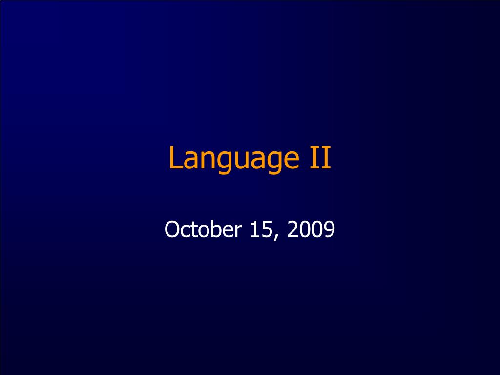 PPT - Language II PowerPoint Presentation, free download - ID:1400221