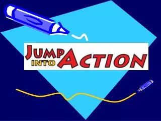 What is Jump into Action?