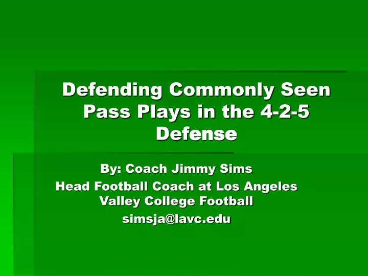 defending commonly seen pass plays in the 4 2 5 def ense