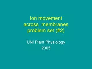 Ion movement across membranes problem set (#2)