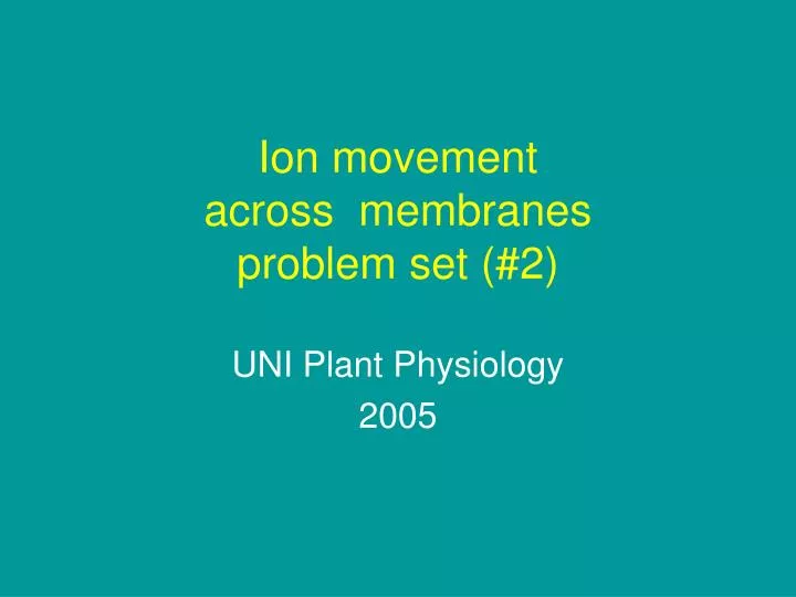 ion movement across membranes problem set 2