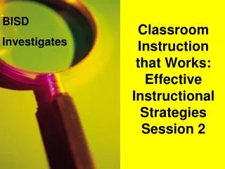 Classroom Instruction that Works: Effective Instructional Strategies Session 2