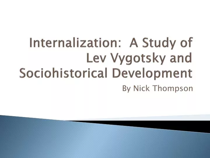 internalization a study of lev vygotsky and sociohistorical development