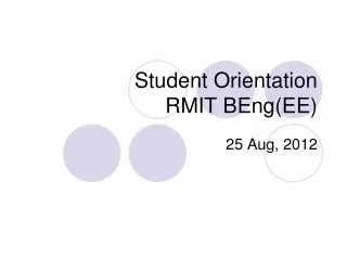 Student Orientation RMIT BEng(EE)
