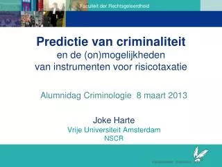 Predictie van criminaliteit en de (on)mogelijkheden van instrumenten voor risicotaxatie
