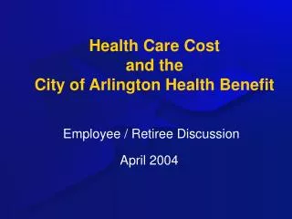 Health Care Cost and the City of Arlington Health Benefit