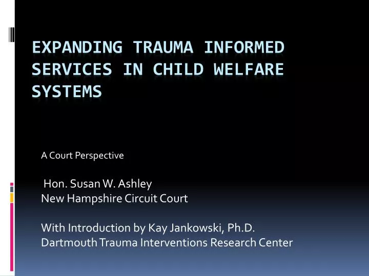 expanding trauma informed services in child welfare systems