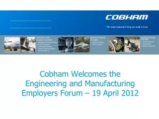 Cobham Welcomes the Engineering and Manufacturing Employers Forum – 19 April 2012