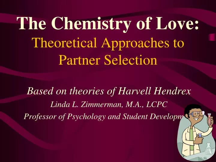 the chemistry of love theoretical approaches to partner selection