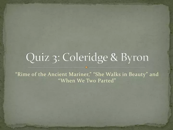 quiz 3 coleridge byron