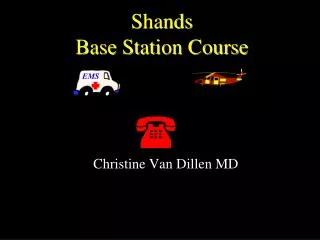 Shands Base Station Course