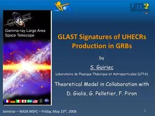 by S. Guiriec Laboratoire de Physique Théorique et Astroparticules (LPTA) Theoretical Model in Collaboration with D