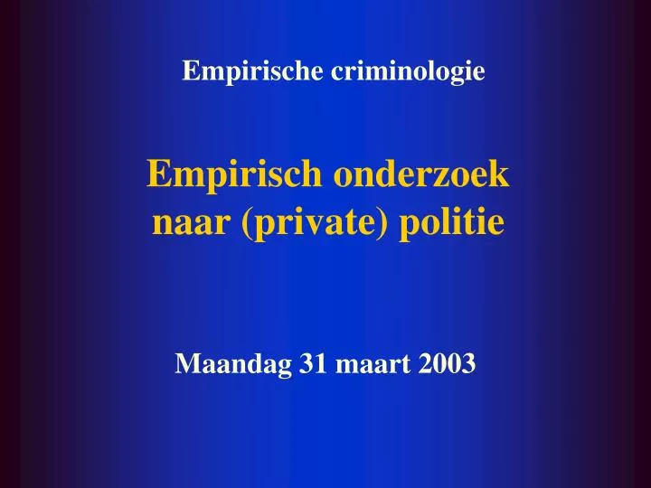 empirisch onderzoek naar private politie