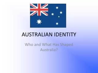 AUSTRALIAN IDENTITY