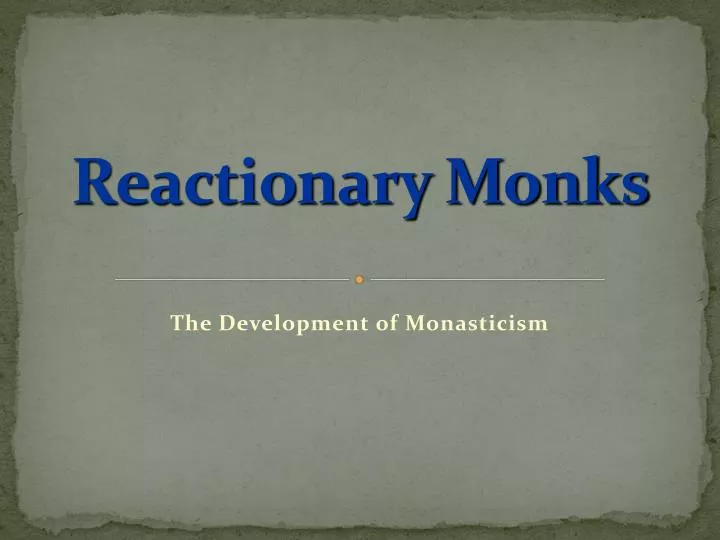 reactionary monks