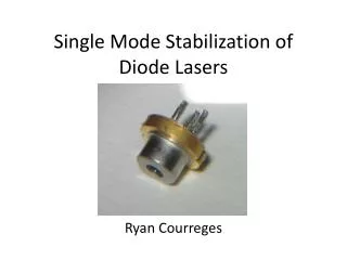 Single Mode Stabilization of Diode Lasers
