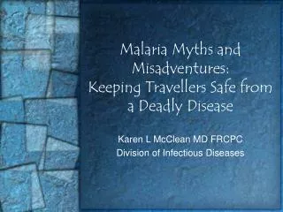 Malaria Myths and Misadventures: Keeping Travellers Safe from a Deadly Disease