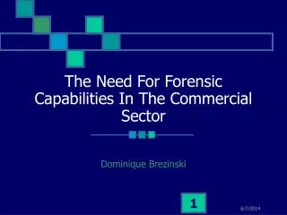 The Need For Forensic Capabilities In The Commercial Sector